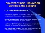 CHAPTER THREE: IRRIGATION METHODS AND DESIGNS - slide 1