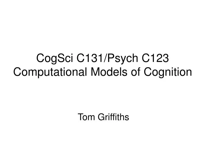 cogsci c131 psych c123 computational models of cognition