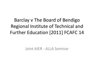 Barclay v The Board of Bendigo Regional Institute of Technical and Further Education [2011] FCAFC 14