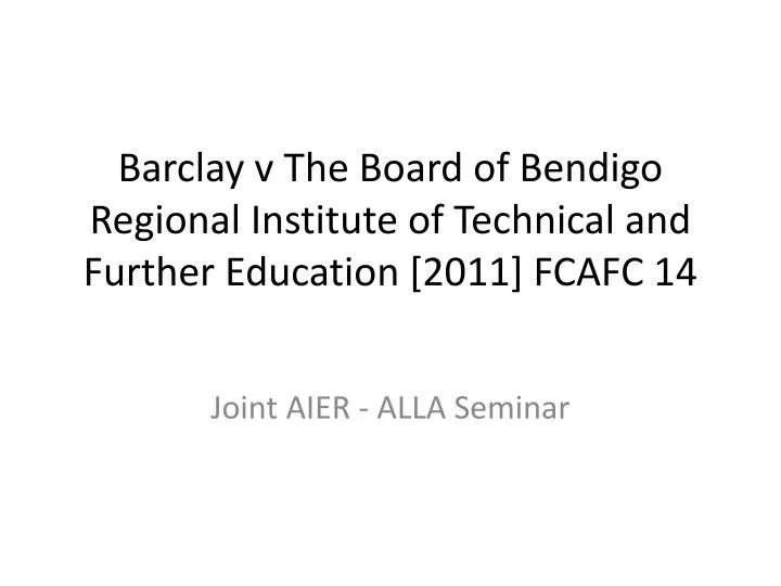 barclay v the board of bendigo regional institute of technical and further education 2011 fcafc 14