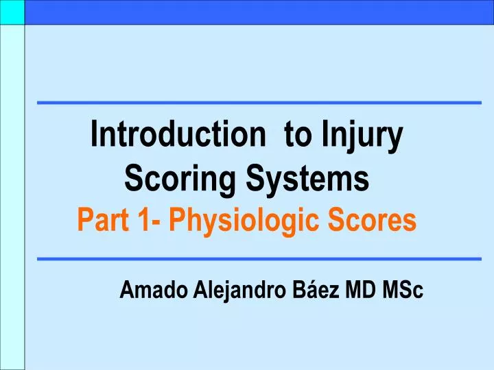introduction to injury scoring systems part 1 physiologic scores