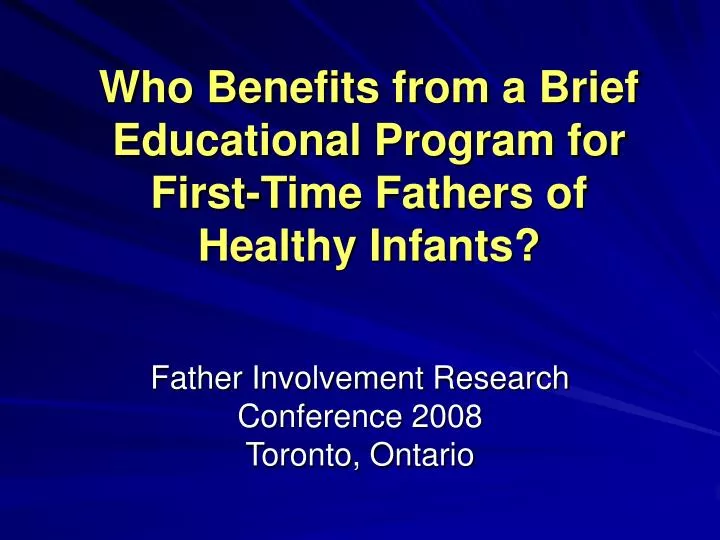 who benefits from a brief educational program for first time fathers of healthy infants