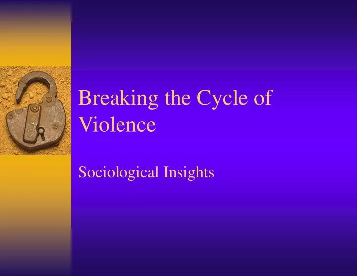 breaking the cycle of violence