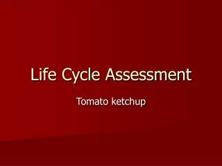 Life Cycle Assessment