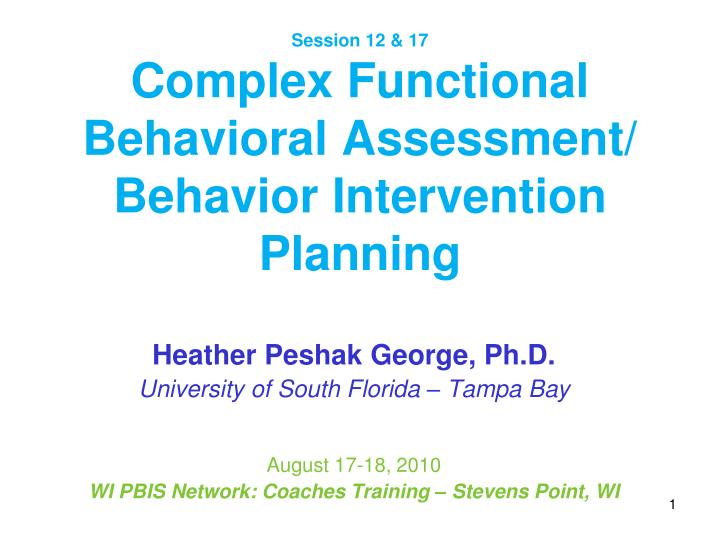 session 12 17 complex functional behavioral assessment behavior intervention planning