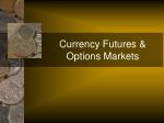 Currency Futures &amp; Options Markets - slide 1