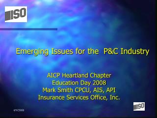 Emerging Issues for the P&amp;C Industry