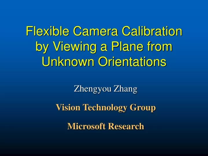 flexible camera calibration by viewing a plane from unknown orientations