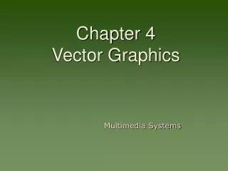 Chapter 4 Vector Graphics