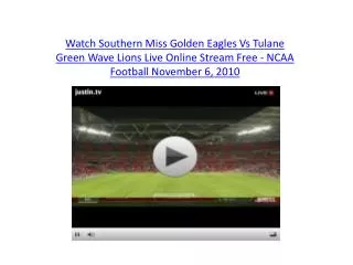 Watch Southern Miss Golden Eagles Vs Tulane Green Wave Lions