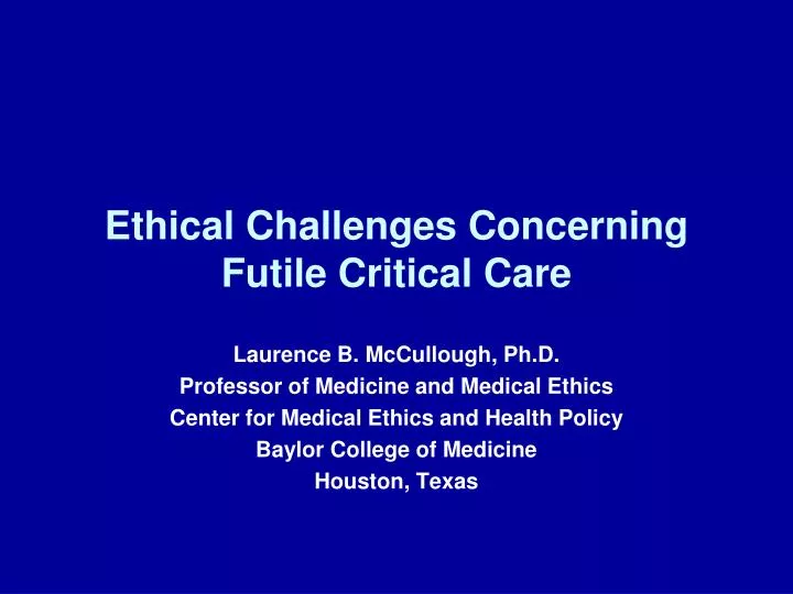 ethical challenges concerning futile critical care