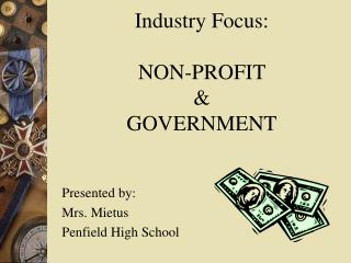 Industry Focus: NON-PROFIT &amp; GOVERNMENT