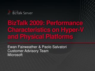 BizTalk 2009: Performance Characteristics on Hyper-V and Physical Platforms