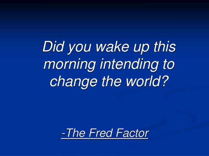 the fred factor