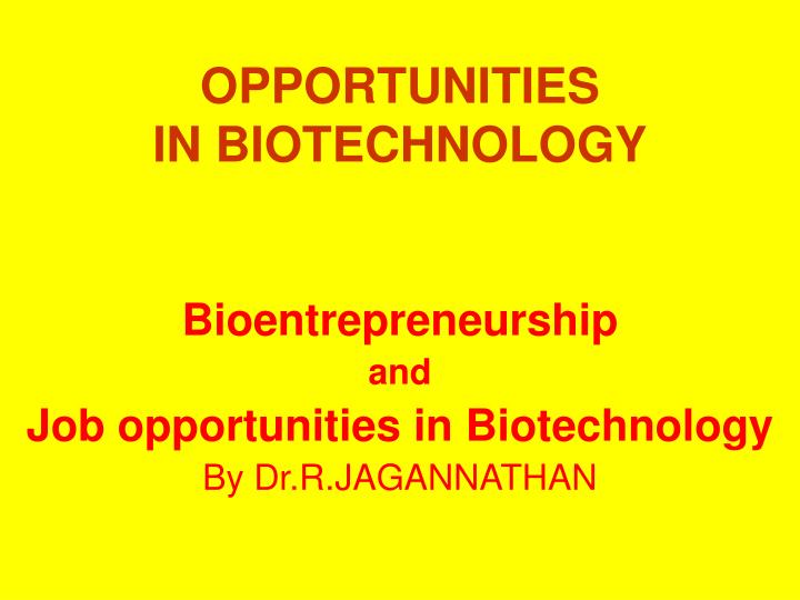 opportunities in biotechnology