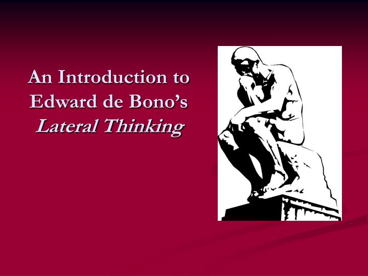 an introduction to edward de bono s lateral thinking