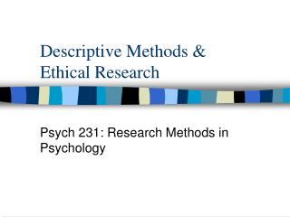 Descriptive Methods &amp; Ethical Research