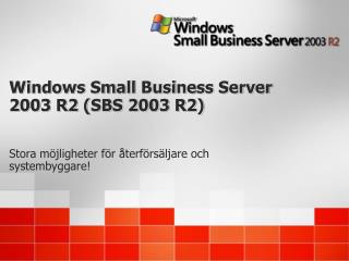Windows Small Business Server 2003 R2 (SBS 2003 R2)