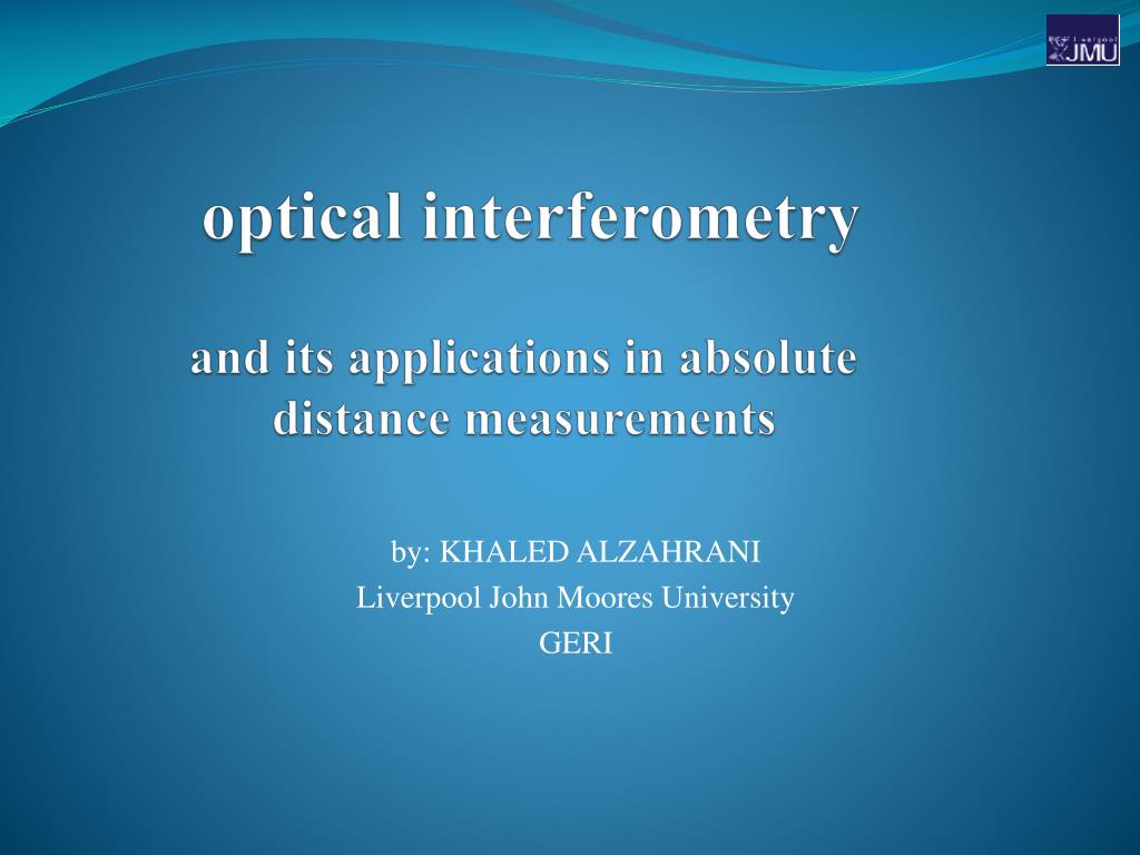 PPT - optical interferometry and its applications in absolute distance ...