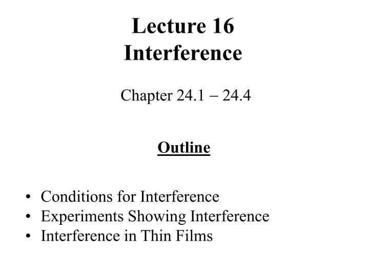 lecture 16 interference