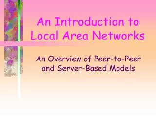 An Introduction to Local Area Networks