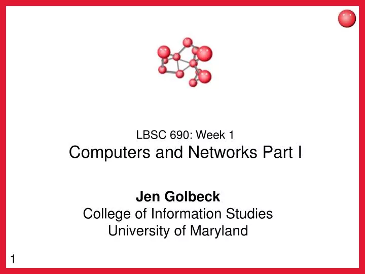 lbsc 690 week 1 computers and networks part i