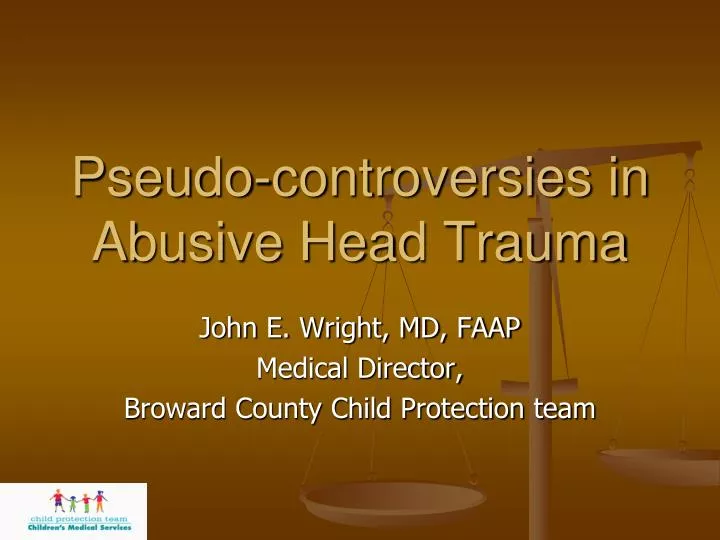 pseudo controversies in abusive head trauma