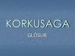 KORKUSAGA - slide 1