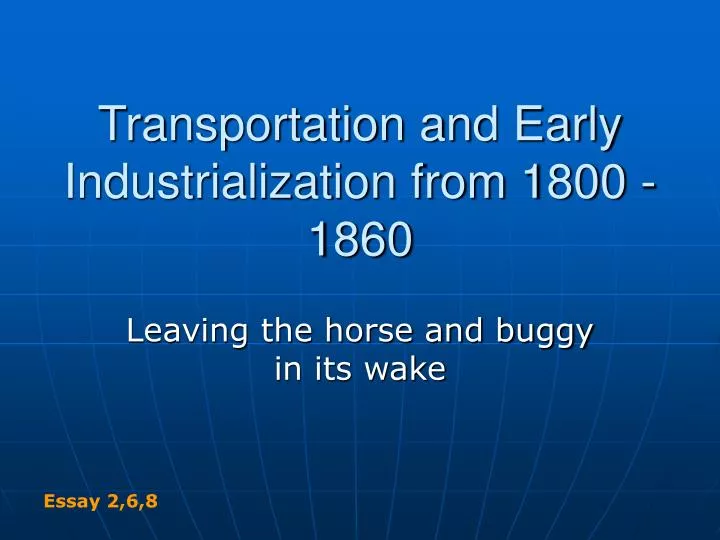 transportation and early industrialization from 1800 1860