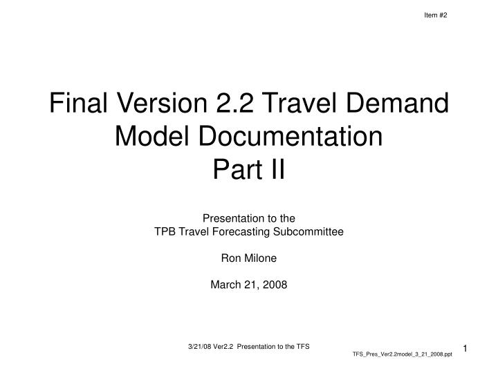 final version 2 2 travel demand model documentation part ii