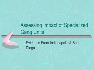 Assessing Impact of Specialized Gang Units