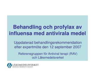 Behandling och profylax av influensa med antivirala medel