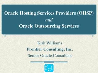 Oracle Hosting Services Providers (OHSP) and Oracle Outsourcing Services