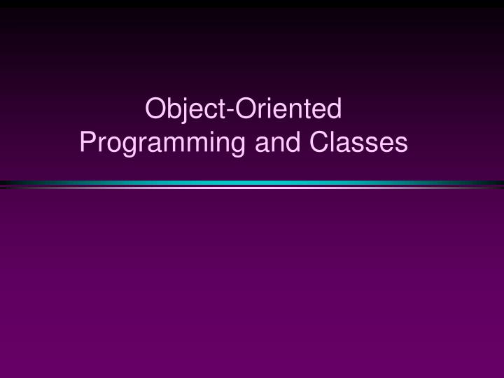 object oriented programming and classes
