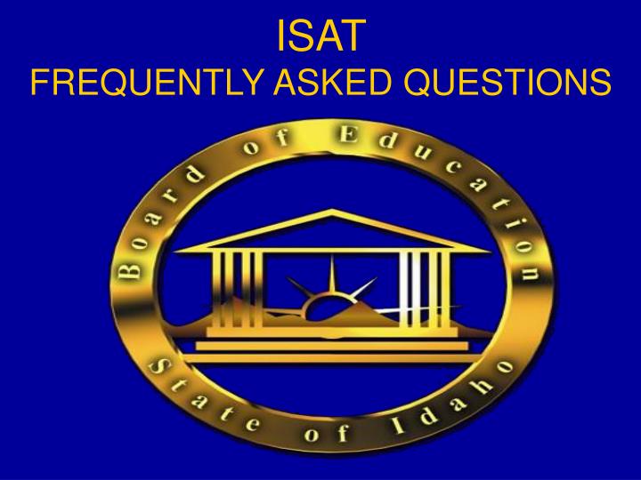isat frequently asked questions