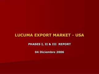 LUCUMA EXPORT MARKET - USA