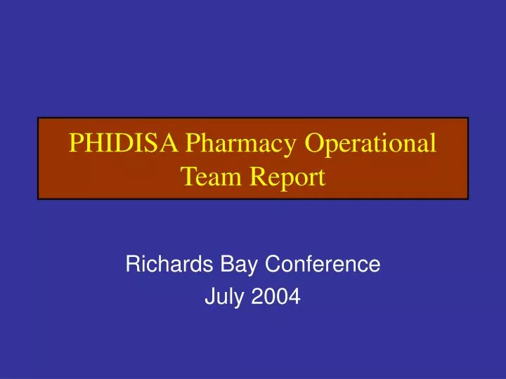 phidisa pharmacy operational team report