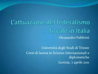L’attuazione del federalismo fiscale in Italia