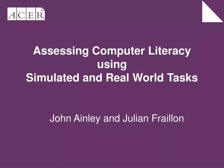 assessing computer literacy using simulated and real world tasks