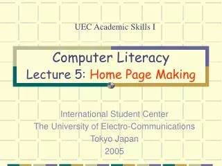 Computer Literacy Lecture 5: Home Page Making