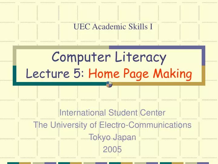 computer literacy lecture 5 home page making