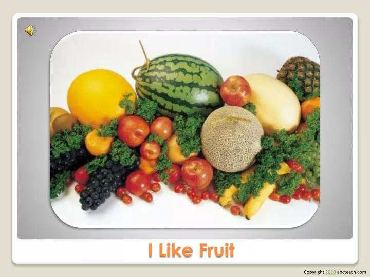 i like fruit