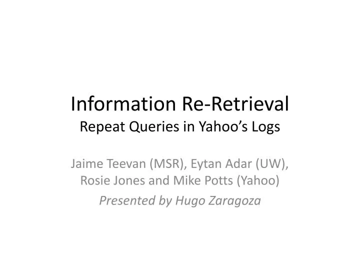 information re retrieval repeat queries in yahoo s logs