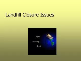 Landfill Closure Issues