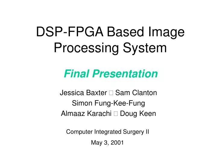 dsp fpga based image processing system final presentation