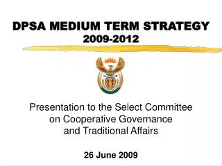 DPSA MEDIUM TERM STRATEGY 2009-2012