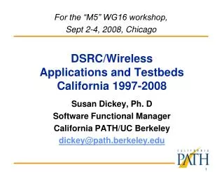 DSRC/Wireless Applications and Testbeds California 1997-2008
