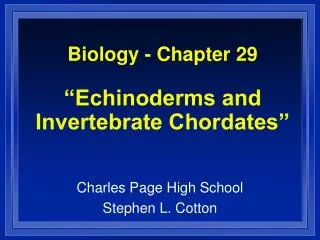 Biology - Chapter 29 “Echinoderms and Invertebrate Chordates”