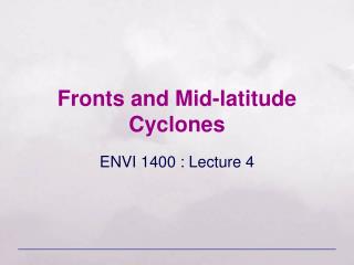 Fronts and Mid-latitude Cyclones