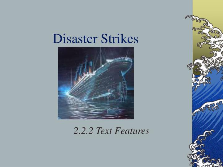 disaster strikes